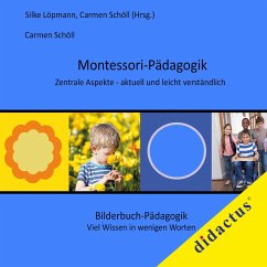 Montessori-Pädagogik. Zentrale Aspekte - aktuell und leicht verständlich - Schöll, Carmen