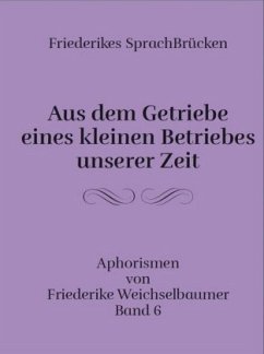 Cover Aus dem Getriebe eines kleinen Betriebes unserer Zeit