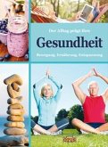 Der Alltag prägt Ihre Gesundheit Der Alltag prägt Ihre Gesundheit
