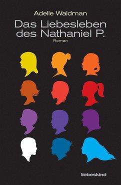 Das Liebesleben des Nathaniel P. (eBook, ePUB) - Waldman, Adelle