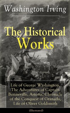 The Historical Works of Washington Irving (Illustrated) (eBook, ePUB) - Irving, Washington
