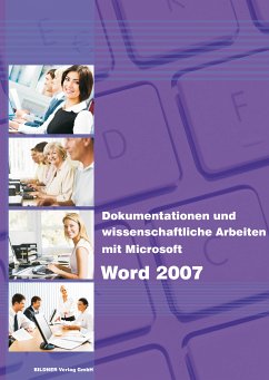 Dokumentationen und wissenschaftliche Arbeiten mit Microsoft Word 2007 (eBook, PDF) - Schmid, Anja; Baumeister, Inge