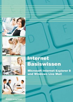Internet Basiswissen - Internet Explorer 8 und Windows Live Mail (eBook, PDF) - Baumeister, Inge