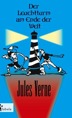 Der Leuchtturm am Ende der Welt - Verne, Jules