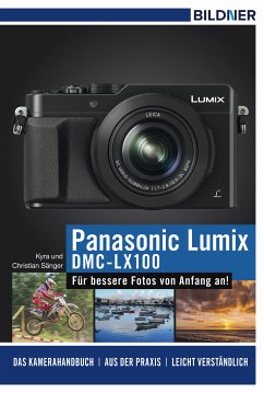 Panasonic DMC-LX100 (eBook, PDF) - Sänger, Dr. Kyra; Sänger, Dr. Christian