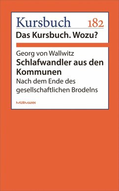 Schlafwandler aus den Kommunen (eBook, ePUB) - Wallwitz, Georg von