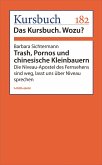 Trash, Pornos und chinesische Kleinbauern (eBook, ePUB)