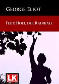 Felix Holt, der Radikale (eBook, ePUB)