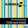 Kiraka, Die Trolle nach Island... - Bild 1