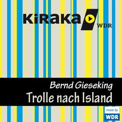 Kiraka, Die Trolle nach Island (MP3-Download) - Gieseking, Bernd