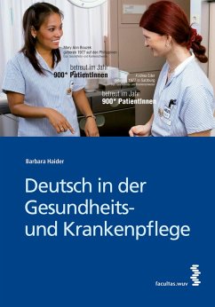 Deutsch in der Gesundheits- und Krankenpflege (eBook, PDF) - Haider, Barbara