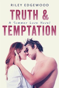 Truth & Temptation (Summer Love Series, #3) (eBook, ePUB) - Edgewood, Riley