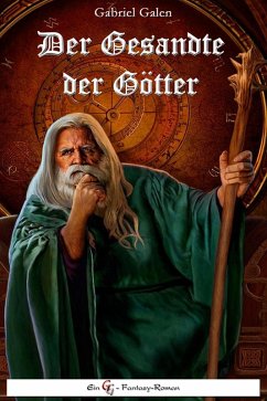 Der Gesandte der Götter (eBook, ePUB) - Galen, Gabriel