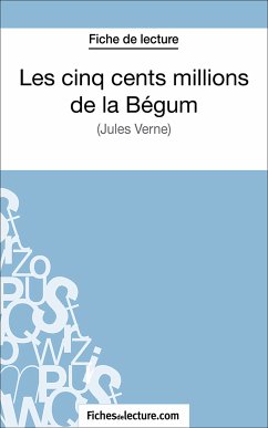 Les cinq cents millions de la Bégum (eBook, ePUB) - Lecomte, Sophie; fichesdelecture.com