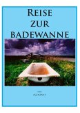 Reise zur Badewanne (eBook, ePUB)