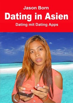 Dating in Asien (eBook, ePUB) - Born, Jason