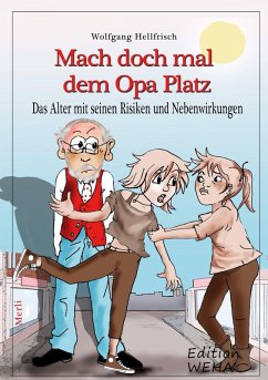 Mach doch mal dem Opa Platz (eBook, ePUB) - Hellfrisch, Wolfgang