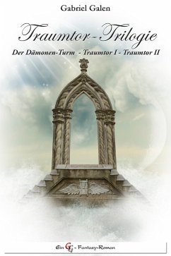 Traumtor-Trilogie (eBook, ePUB) - Galen, Gabriel
