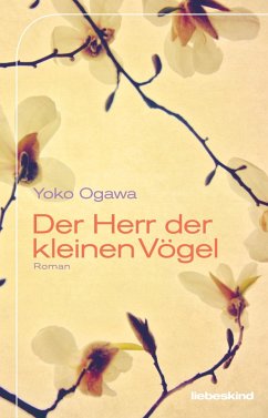 Der Herr der kleinen Vögel (eBook, ePUB) - Ogawa, Yoko