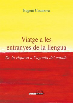 Viatge a les entranyes de la llengua (eBook, PDF) - Casanova i Solanes, Eugeni