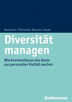 Diversität managen (eBook, ePUB) - Bouncken, Ricarda B.; Pfannstiel, Mario A.; Reuschl, Andreas J.; Haupt, Anica