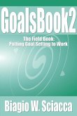 GoalsBook 2: The Field Book. Putting Goal Setting to Work (eBook, ePUB)