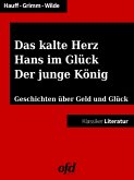 Das kalte Herz - Hans im Glück - Der junge König (eBook, ePUB)