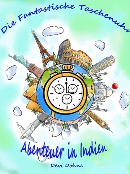 Die Fantastische Taschenuhr (eBook, ePUB) Die Fantastische Taschenuhr (eBook, ePUB)