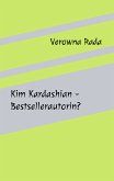 Kim Kardashian - Bestsellerautorin? (eBook, ePUB)