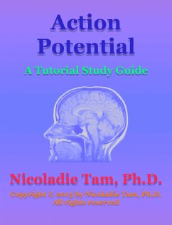 Action Potential: A Tutorial Study Guide (eBook, ePUB) - Tam, Nicoladie