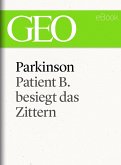 Parkinson: Patient B. besiegt das Zittern (eBook, ePUB)