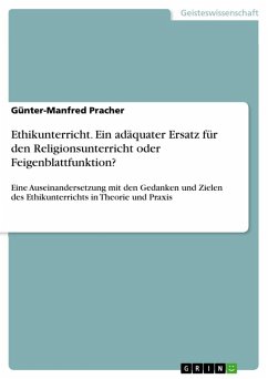 Ethikunterricht. Ein adäquater Ersatz für den Religionsunterricht oder Feigenblattfunktion? (eBook, ePUB) - Pracher, Günter-Manfred