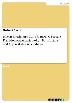 Milton Friedman's Contribution to Present Day Macroeconomic Policy. Postulations and Applicability in Zimbabwe (eBook, PDF) - Nyoni, Thabani