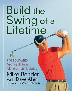 Build the Swing of a Lifetime - Bender, Mike