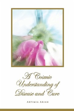 A Cosmic Understanding of Disease and Cure - Arian, Artimia