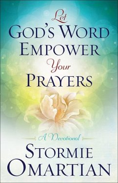 Let God's Word Empower Your Prayers - Omartian, Stormie