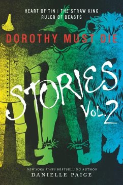 Dorothy Must Die Stories Volume 2 - Paige, Danielle