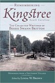 Remembering Kingstree, South Carolina:: The Collected Writings of Bessie Swann Britton