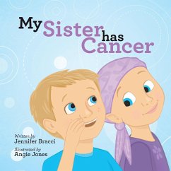 My Sister Has Cancer - Bracci, Jennifer