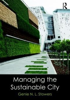 Managing the Sustainable City - Stowers, Genie N L