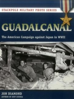 Guadalcanal: The American Campaign Against Japan in WWII - Diamond, Jon