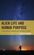 Alien Life and Human Purpose - Bild 1