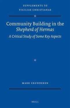 Community Building in the Shepherd of Hermas: A Critical Study of Some Key Aspects - Grundeken, Mark