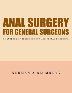 Anal Surgery for General Surgeons - Blumberg, Norman A