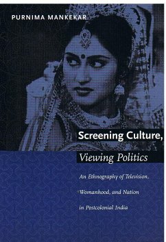 Screening Culture, Viewing Politics - Mankekar, Purnima