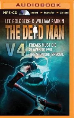 The Dead Man Volume 4: Freaks Must Die, Slave to Evil, and the Midnight Special - Goldberg, Lee; Rabkin, William; Goldman, Joel