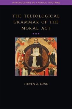 Teleological Grammar of the Moral ACT - Long, Steven