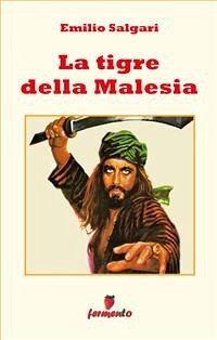 La tigre della Malesia (eBook, ePUB) - Salgari, Emilio