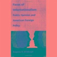 Faces of Internationalism - Wittkopf, Eugene R