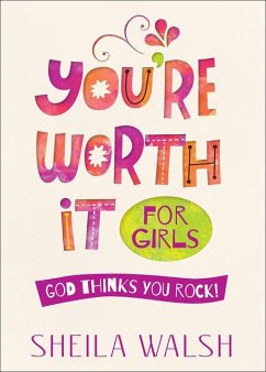 You're Worth It for Girls - Walsh, Sheila